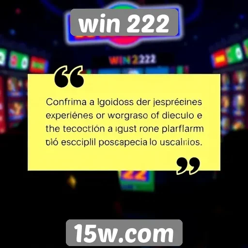 Opinião de jogadores sobre a experiência no win 222